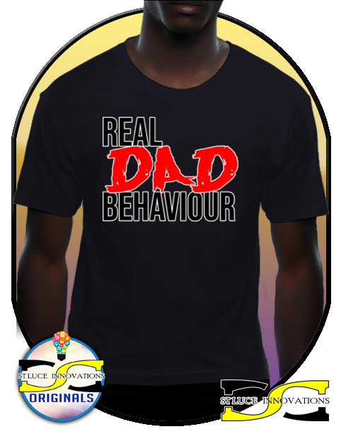 Real Dad Behavior T Shirt